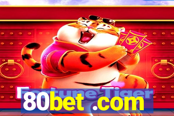 80bet .com